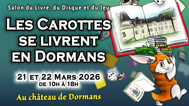 Salon du Livre, du Disque et du Jeu 2026 : « Les Carottes se Livrent en Dormans »